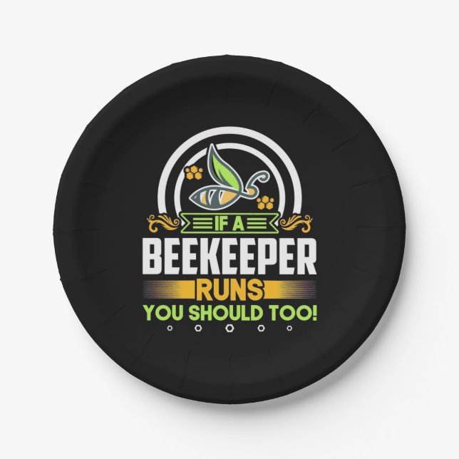 A Beekeeper Runs You Should Too Paper Plate (Front)