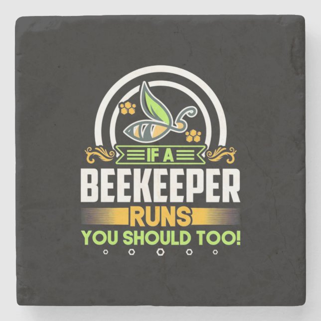 A Beekeeper Runs You Should Too Stone Coaster (Front)