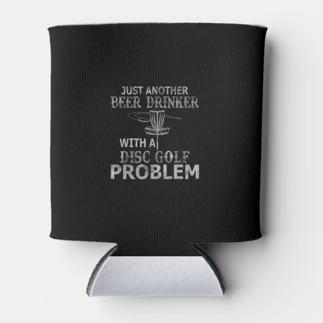 A Beer Drinker With Disc Golf Problem Distressed Can Cooler (Front)