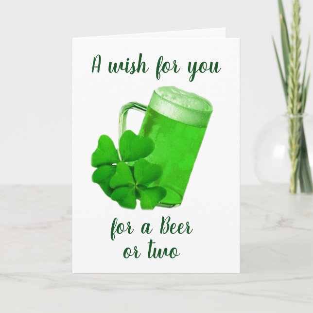 **A BEER OR TWO WISH** FOR **ST PATRICK'S DAY** CARD (Front)