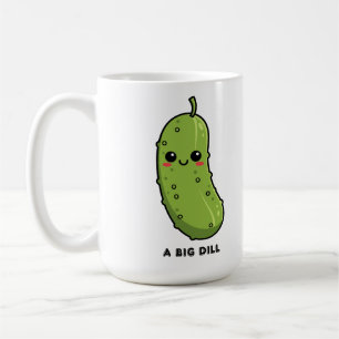A Big Dill Cute Pickle Pun Funny Girly Quote Coffee Mug