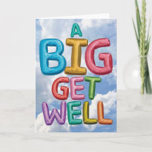 A big get well card for a friend or family member