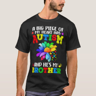 A Big Has Autism And He S My Brother T-Shirt