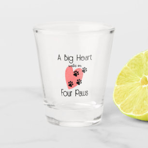 A Big Heart walks on Four Paws - Cute Pet Lover Shot Glass
