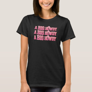 A Big Howdy Little Fam Vintage Cowgirl Rush Day Re T-Shirt