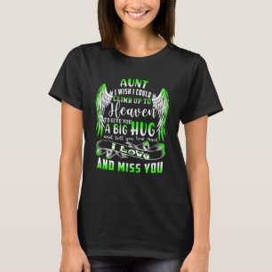 A Big Hug And Tell My Aunt How Much I Loved & Miss T-Shirt