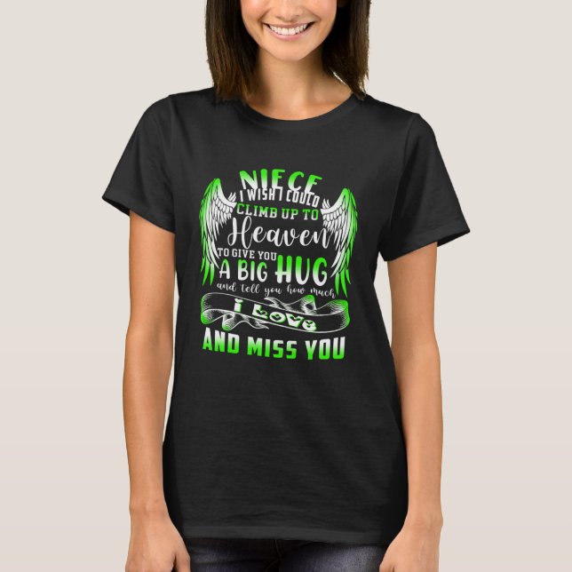 A Big Hug And Tell My Niece How Much I Loved & Mis T-Shirt (Front)