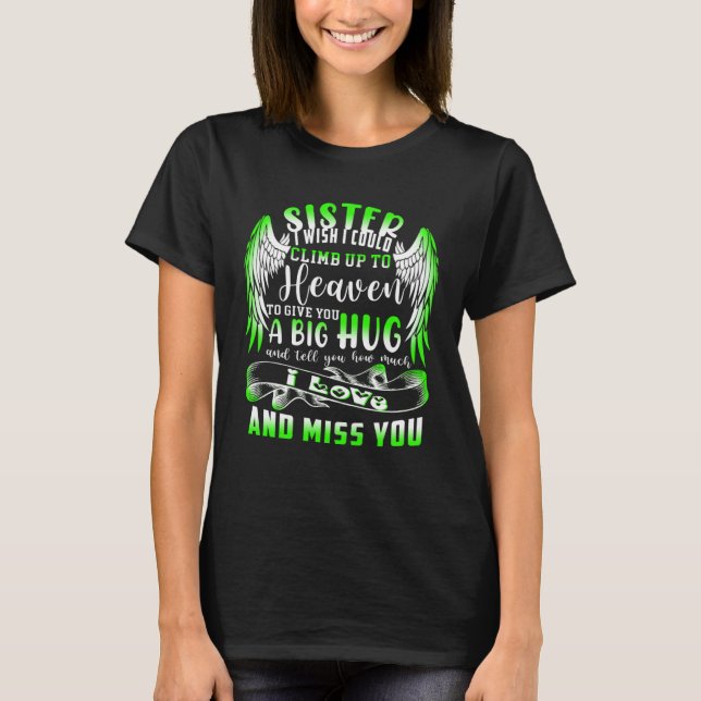 A Big Hug And Tell My Sister How Much I Loved & Mi T-Shirt (Front)