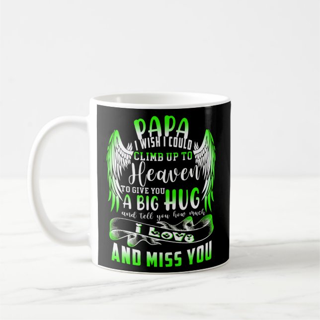 A Big Hug Tell My Papa How Much I Love Missing You Coffee Mug (Left)