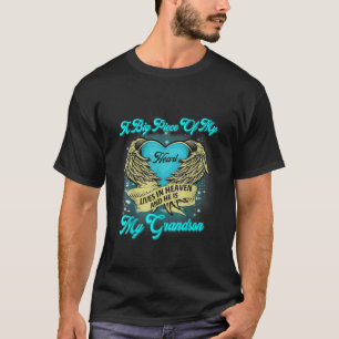 A Big Piece My Heart Live Heaven He Is My Grandson T-Shirt