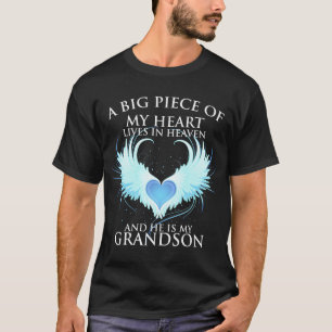 A Big Piece Of My He Lives In Heaven And He Is T-Shirt