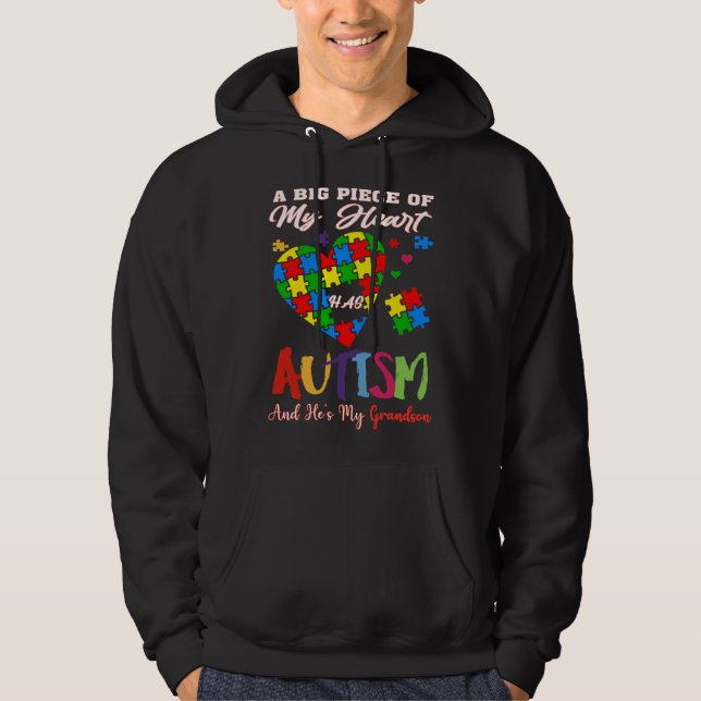 A Big Piece Of My Heart Has Autism And He S My Gra Hoodie (Front)