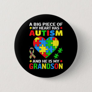 A Big Piece Of My Heart Has Autism And He's My Gra 6 Cm Round Badge