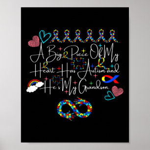 A Big Piece Of My Heart Has Autism And He's My Gra Poster