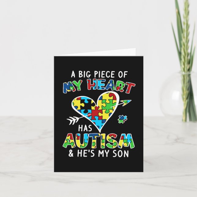 A Big Piece Of My Heart Has Autism And He's My Son Card (Front)