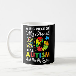 A Big Piece Of My Heart Has Autism And He's My Son Coffee Mug