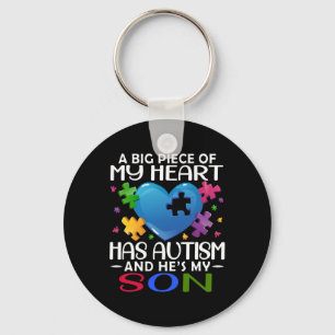 A Big Piece Of My Heart Has Autism And He's My Son Key Ring