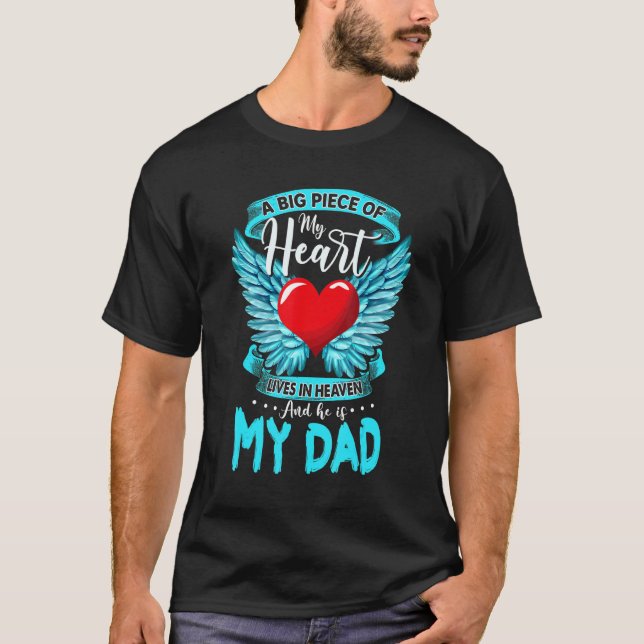 A Big Piece Of My Heart Lives In Heaven And He Is  T-Shirt (Front)