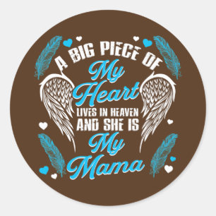 A Big Piece Of My Heart Lives In Heaven And She Classic Round Sticker
