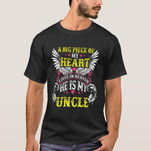 A Big Piece Of My Heart Lives In Heaven He Is My U T-Shirt