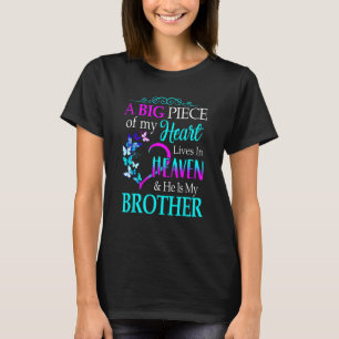 A Big Piece Of My Heart Lives In Heaven My Brother T-Shirt
