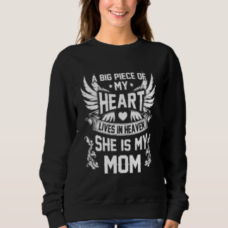 A Big Piece Of My Heart Lives In Heaven She Is My Sweatshirt