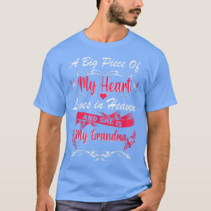 A Big Piece Of my Heart Lives In Heaven She Is My T-Shirt