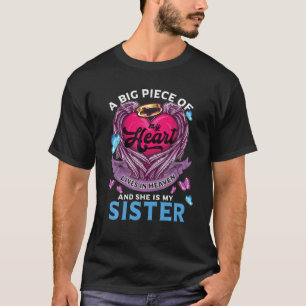 A Big Piece Of My Heart Lives In Heaven She Is My T-Shirt