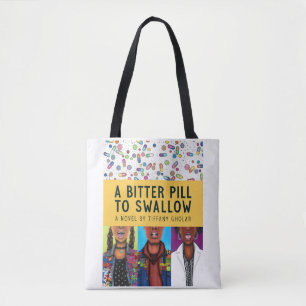 A Bitter Pill to Swallow - Anniversary Edition Tote Bag