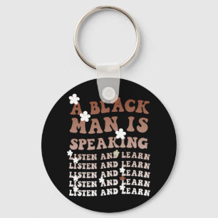 A Black Man Is Speaking Listen And Learn Black His Key Ring