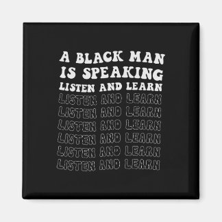 A Black Man Is Speaking Listen And Learn Black His Magnet