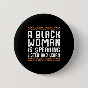 A Black Woman Is Speaking Listen And Learn 6 Cm Round Badge