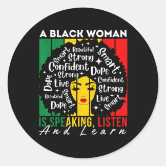 A Black Woman Is Speaking Listen And Learn Afro Wo Classic Round Sticker
