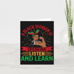 A Black Woman Is Speaking Listen And Learn Black H Card