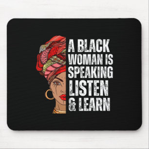 A Black Woman Is Speaking Listen And Learn For Afr Mouse Mat