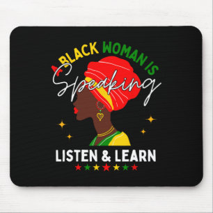 A Black Woman Is Speaking Listen And Learn For Afr Mouse Mat