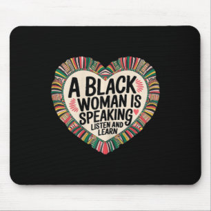 A Black Woman Is Speaking Listen And Learn Junetee Mouse Mat