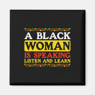 A Black Woman Is Speaking Listen And Learn Lack Bl Magnet