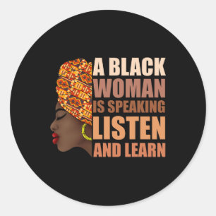 A Black Woman Is Speaking Listen And Learn Traditi Classic Round Sticker
