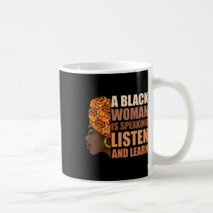 A Black Woman Is Speaking Listen And Learn Traditi Coffee Mug