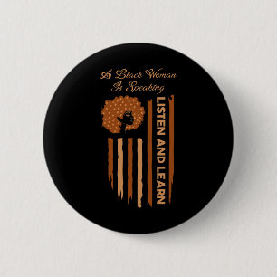 A Black Woman Is Speaking Listen Black History Mon 6 Cm Round Badge