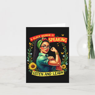 A Black Woman Is Speaking Listen Black History Mon Card