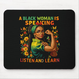 A Black Woman Is Speaking Listen Black History Mon Mouse Mat