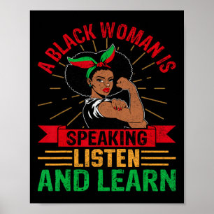 A Black Woman Is Speaking Listen Black History Mon Poster