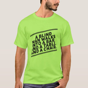 A Blind Man T-Shirt