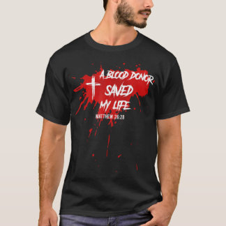 A Blood Donor Saved My Life Shirt  Christian Jesus