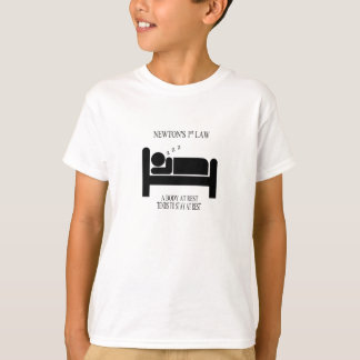 A Body At Rest Tends To Stay At Rest Newtons Law T-Shirt