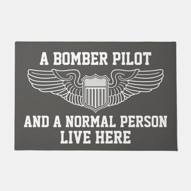 A Bomber Pilot and Normal Person Live Here Wings Doormat (Front)