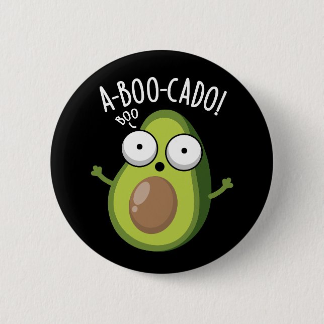 A-boo-cado Funny Avocado Scare Puns Dark BG 6 Cm Round Badge (Front)