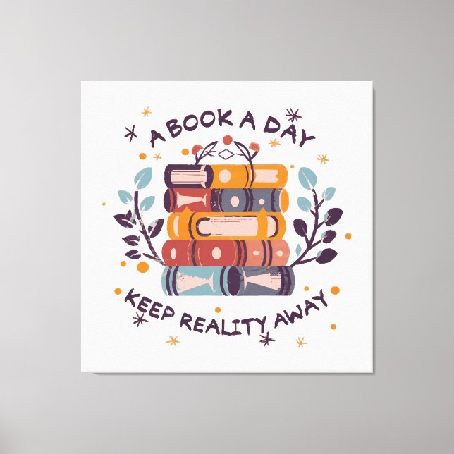 A book a day keep reality away canvas print (Front)
